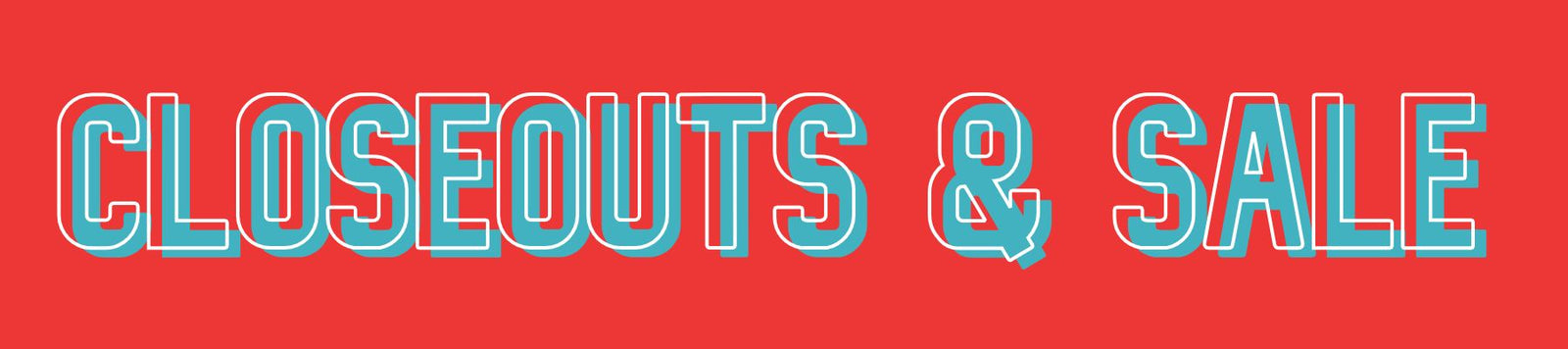 Closeouts & Super Sales!